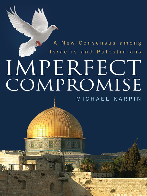 Title details for Imperfect Compromise by Michael Karpin - Available